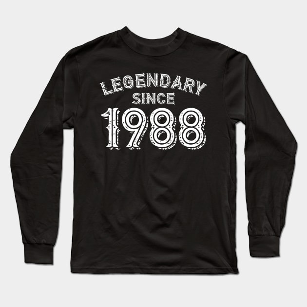 Legendary Since 1988 Long Sleeve T-Shirt by colorsplash